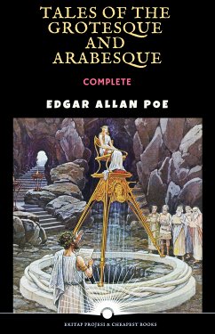 Tales of the Grotesque and Arabesque (eBook, ePUB) - Poe, Edgar Allan; Poe, Edgar Allan