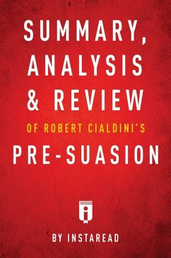 Cover Summary, Analysis & Review of Robert Cialdini's Pre-suasion by Instaread (eBook, ePUB)
