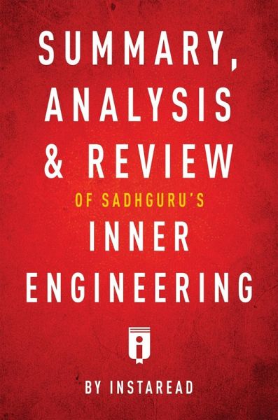 Summary, Analysis & Review of Sadhguru's Inner Engineering by Instaread (eBook, ePUB) Summary, Analysis & Review of Sadhguru's Inner Engineering by Instaread (eBook, ePUB)