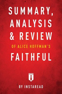 Summary, Analysis & Review of Alice Hoffman's Faithful by Instaread (eBook, ePUB) - Summaries, Instaread