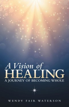 A Vision of Healing (eBook, ePUB) - Waterson, Wendy Fair