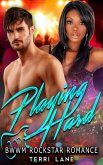 Playing Hard : BWWM Rockstar Romance (eBook, ePUB) Playing Hard : BWWM Rockstar Romance (eBook, ePUB)