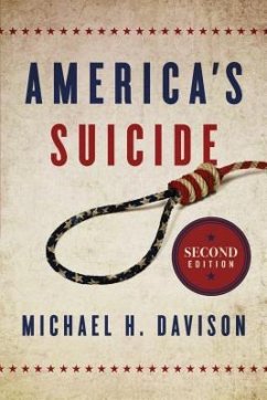 America's Suicide, 2nd Edition (eBook, ePUB) - Davison, Michael H.