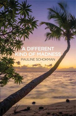 A Different Kind of Madness (eBook, ePUB) - Schokman, Pauline
