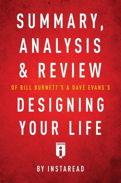Summary, Analysis & Review of Bill Burnett's & Dave Evans's Designing Your Life by Instaread (eBook, ePUB) - Summaries, Instaread