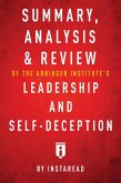 Summary, Analysis & Review of The Arbinger Institute's Leadership and Self-Deception by Instaread (eBook, ePUB)