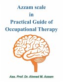 Azzam Scale in Practical Guide of Occupational Therapy (eBook, ePUB) Azzam Scale in Practical Guide of Occupational Therapy (eBook, ePUB)