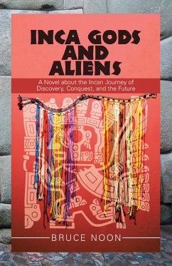 Inca Gods and Aliens (eBook, ePUB) - Noon, Bruce