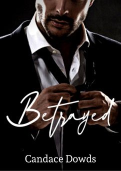 Betrayed (Played, #2) (eBook, ePUB) - Dowds, Candace