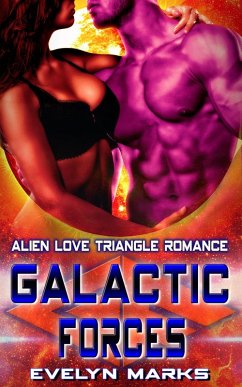 Galactic Forces : Alien Love Triangle Romance (eBook, ePUB) - Marks, Evelyn