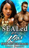 SEALed with a Kiss : BWWM Navy SEAL Romance (eBook, ePUB)