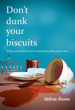 Don't dunk your biscuits (eBook, ePUB) - Broom, Valerie