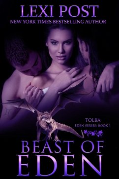 Beast of Eden (Eden Series: Tolba, #1) (eBook, ePUB) - Post, Lexi