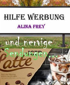 Hilfe Werbung (eBook, ePUB) - Frey, Alina