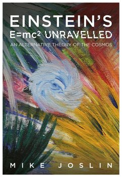 Cover Einstein's E = mc2 Unravelled (eBook, ePUB)