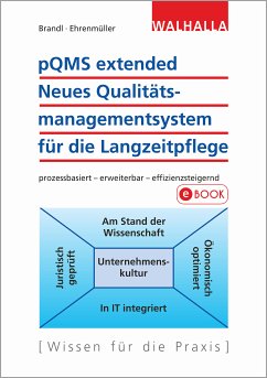 pQMS extended: Neues Qualitätsmanagementsystem für die Langzeitpflege (eBook, PDF) - Brandl, Paul; Ehrenmüller, Irmtraud