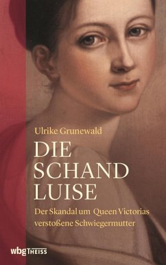 Die Schand-Luise (eBook, ePUB) - Grunewald, Ulrike