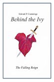 Behind the Ivy: The Falling Reign (eBook, ePUB)