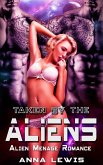 Taken by the Aliens : Alien Menage Romance (eBook, ePUB)