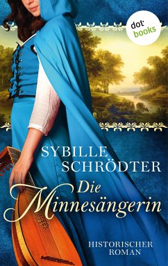 Die Minnesängerin (eBook, ePUB) - Schrödter, Sybille