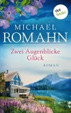 Zwei Augenblicke Glück (eBook, ePUB)