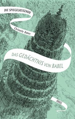 Das Gedächtnis von Babel / Die Spiegelreisende Bd.3 (eBook, ePUB) - Dabos, Christelle
