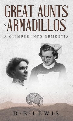 Great Aunts and Armadillos (eBook, ePUB) - Lewis, D. B.