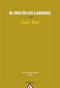 El oro de los carlistas (eBook, ePUB) - Bas, Juan