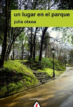 Un lugar en el parque (eBook, ePUB) - Otxoa, Julia