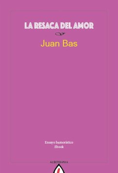 La resaca del amor (eBook, ePUB) - Bas, Juan
