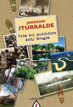 Vida del auténtico Andy Bengoa (eBook, ePUB) - Iturralde, Jose M.