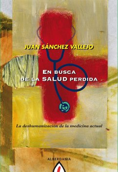 En busca de la salud perdida (eBook, ePUB) - Sánchez Vallejo, Juan