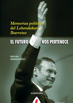 El futuro nos pertenece (eBook, ePUB) - Ordozgoiti, Koldo