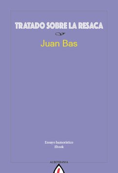 Tratado sobre la resaca (eBook, ePUB) - Bas, Juan