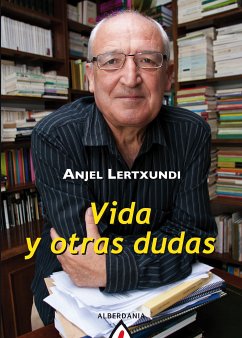 Vida y otras dudas (eBook, ePUB) - Lertxundi, Anjel