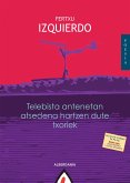 Telebista antenetan atsedena hartzen dute txoriek (eBook, ePUB)