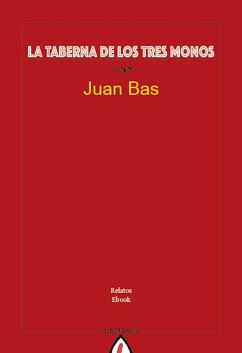 La taberna de los tres monos (eBook, ePUB) - Bas, Juan