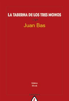 La taberna de los tres monos (eBook, ePUB) - Bas, Juan