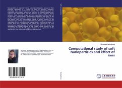 Computational study of soft Nanoparticles and effect of ions