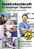 Elektrofachkraft für festgelegte Tätigkeiten nach DGUV Vorschrift 3 Elektrofachkraft für festgelegte Tätigkeiten nach DGUV Vorschrift 3