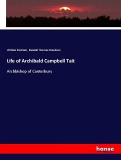 Life of Archibald Campbell Tait - Benham, William;Davidson, Randall Thomas