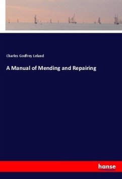 A Manual of Mending and Repairing