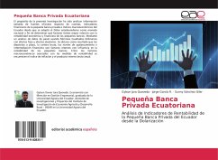 Pequeña Banca Privada Ecuatoriana - Jara Quevedo, Gylson;García R., Jorge;Sánchez Giler, Sunny