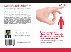 Discriminación objetiva: El despido sin causa como acto discriminatorio - Medina, Gastón Leandro