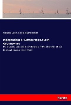 Independent or Democratic Church Government - Carson, Alexander;Slaysman, George Major