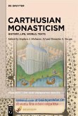 Carthusian Monasticism Carthusian Monasticism