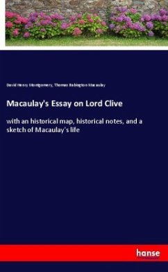 Macaulay's Essay on Lord Clive - Montgomery, David Henry;Macaulay, Thomas Babington