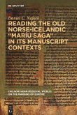 Reading the Old Norse-Icelandic &quote;Maríu Saga&quote; in Its Manuscript Contexts