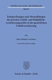 Entsprechungen und Abwandlungen des privaten Unfall- und Haftpflichtversicherungsrechts in der gesetzlichen Unfallversic