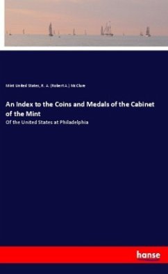 An Index to the Coins and Medals of the Cabinet of the Mint - United States, Mint;McClure, Robert A.